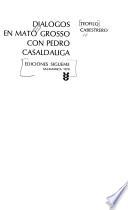 Dialógos en Mato Grosso con Pedro Casaldáliga