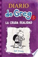 Diario de Greg 5 - La cruda realidad