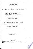 Diario de las actas y discusiones de las cortes