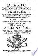 Diario de los literatos de Espana en que se reducen a compendio los Escritos de los Autores Espanoles, y se hace juicio de sus Obras, desde el ano MDCCXXXVII