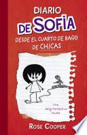 Diario de Sofía desde el cuarto de baño de chicas (Serie Diario de Sofía 1)