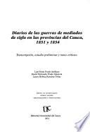 Diarios de las guerras de mediados de siglo en las provincias del Cauca, 1851 y 1854