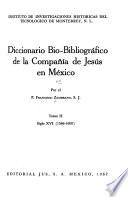 Diccionario bio-bibliográfico de la Compañía de Jesús en México