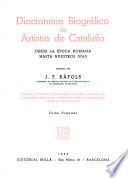 Diccionario biográfico de artistas de Cataluña desde la época romana hasta nuestros días