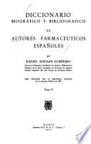 Diccionario biográfico y bibliográfico de autores farmacéuticos españoles