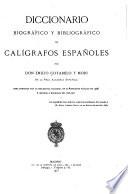 Diccionario biográfico y bibliográfico de calígrafos españoles