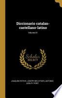 Diccionario catalan-castellano-latino;