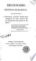 Diccionario critico-burlesco del que se titula Diccionario razonado manual para inteligencia de ciertos escritores que por equivocacion han nacido en España