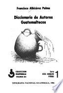 Diccionario de autores guatemaltecos