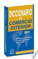 Diccionario de Comercio Exterior 2021