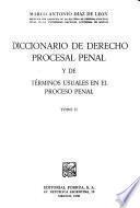 Diccionario de derecho procesal penal y de términos usuales en el proceso penal