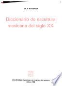 Diccionario de escultura mexicana del siglo XX