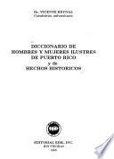 Diccionario de hombres y mujeres ilustres de Puerto Rico y de hechos históricos