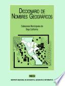 Diccionario de nombres geográficos. Cabeceras municipales de Baja California