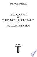 Diccionario de terminos electorales y parlamentarios