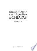 Diccionario enciclopédico de Chiapas: Aa-Cc