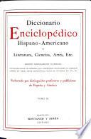 Diccionario enciclopédico hispano-americano de literatura, ciencias, artes, etc: A-Z