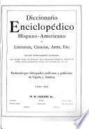 Diccionario enciclopédico hispanoamericano de literature, ciencias, artes, etc. ...