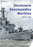 Diccionario enciclopédico marítimo Español-Inglés