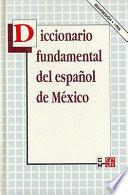 Diccionario fundamental del español de México