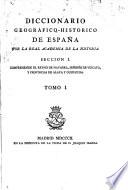 Diccionario geogra ́fico-histo ́rico de Espan~a por la Real Academia de la Historia, etc
