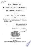 Diccionario geografico-estadistico de Espana y Portugal ... por Sebastian de Minano. Tomo 1. [- 11.]