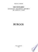 Diccionario geográfico-estadístico-histórico de Castilla-León: Burgos