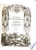 Diccionario geografico-estadistico-historico de España y sus posesiones de ultramar