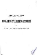 Diccionario geográfico-estadístico-histórico de España y sus posesiones de ultramar: Mad-Mos
