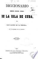 Diccionario geografico, estadistico, historico de la Isla de Cuba: (696 p.)