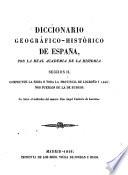 Diccionario geografico-historico de Espana por la Real Academia de la historia