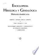 Diccionario heráldico y genealógico de apellidos españoles y americanos