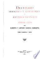 Diccionario heráldico y genealógico de apellidos españoles y americanos
