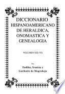 Diccionario hispanoamericano de heráldica, onomástica y genealogía: (VI) Arias-Arroitia