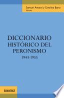 Diccionario histórico del peronismo