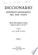 Diccionario histórico-geográfico del País Vasco ; prólogo de José M.a Martín de Retana