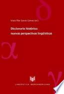 Diccionario Histórico: Nuevas Perspectivas Lingüísticas