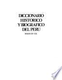 Diccionario histórico y biográfico del Perú, siglos XV-XX