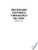Diccionario histórico y biográfico del Perú, siglos XV-XX