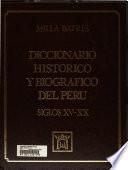 Diccionario histórico y biográfico del Perú, siglos XV-XX