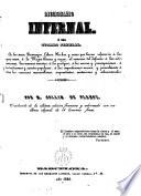 Diccionario infernal, ó sea cuadro general de los seres, personajes, libros, hechos y cosas que hacen referencia a las apariciones, á la majia blanca y negra, al comercio del infierno [...]. Trad. de la última ed. franc., y adornado con un album infernal de 16 láminas finas