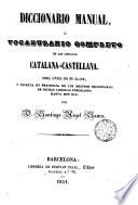 Diccionario Manual ó Vocabulario completo de las lenguas Catalana - Castellana