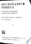 Diccionario Porrúa de historia, biografía y geografía de México