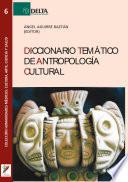 Diccionario Temático De Antropología Cultural