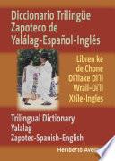 Diccionario Trilingüe Zapoteco de Yalálag-Español-Inglés