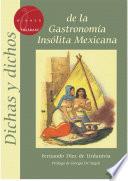 Dichas y dichos de la gastronomía insólita mexicana