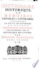 Dictionaire Historique, Ou Mémoires Critiques Et Littéraires