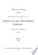 Dictionary Catalog of the Giannini Foundation of Agricultural Economics Library, University of California, Berkeley