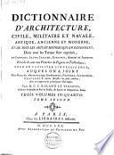 Dictionnaire D'architecture, Civile, Militaire Et Navale, Antique, Ancienne Et Moderne