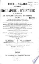 Dictionnaire général de biographie et d'histoire, de mythologie, de géographie ancienne et moderne comparée, des antiquités et des institutions grecques, romaines, françaises et étrangères